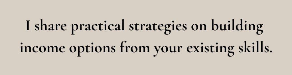 Practical strategies for turning skills into income